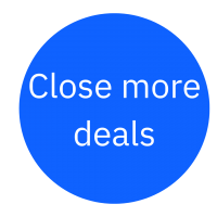 Blue bubble with the text close more deals